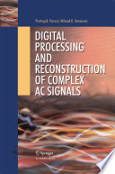 Digital Processing and Reconstruction of Complex AC Signals [E-Book] /