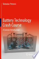 Battery Technology Crash Course [E-Book] : A Concise Introduction /