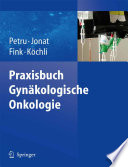 Praxisbuch Gynäkologische Onkologie [E-Book] /
