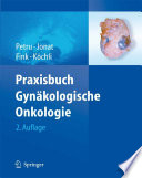 Praxisbuch Gynäkologische Onkologie [E-Book] /