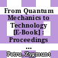 From Quantum Mechanics to Technology [E-Book] : Proceedings of the XXXIInd Winter School of Theoretical Physics, Held in Karpacz, Poland 19–29 February 1996 /