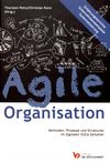 Agile Organisation : Methoden, Prozesse und Strukturen im digitalen VUCA-Zeitalter /