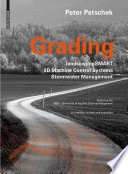 Grading : landscapingSMART 3D machine control systems stormwater management [E-Book] /