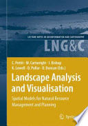 Landscape Analysis and Visualisation [E-Book] : Spatial Models for Natural Resource Management and Planning /