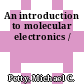 An introduction to molecular electronics /