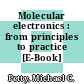 Molecular electronics : from principles to practice [E-Book] /