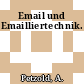 Email und Emailliertechnik.