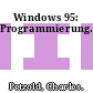 Windows 95: Programmierung.