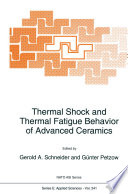 Thermal Shock and Thermal Fatigue Behavior of Advanced Ceramics [E-Book] /