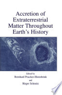 Accretion of Extraterrestrial Matter Throughout Earth’s History [E-Book] /