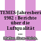 TEMES-Jahresbericht. 1982 : Berichte über die Luftqualität in Nordrhein Westfalen : Ergebnisse aus dem telemetrischen Immissionsmessnetz TEMES in Nordrhein Westfalen.
