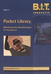 Pocket Library - Innovationspreis 2010 : bibliothekarische Dienstleistungen für Smartphones /