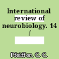 International review of neurobiology. 14 /