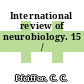 International review of neurobiology. 15 /