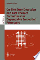 On-line Error Detection and Fast Recover Techniques for Dependable Embedded Processors [E-Book] /