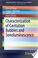 Characterization of Cavitation Bubbles and Sonoluminescence [E-Book] /