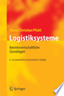 Logistiksysteme [E-Book] : Betriebswirtschaftliche Grundlagen /