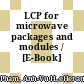 LCP for microwave packages and modules / [E-Book]