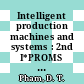Intelligent production machines and systems : 2nd I*PROMS Virtual Conference, 3-14 July 2006 [E-Book] /