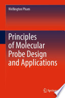 Principles of Molecular Probe Design and Applications [E-Book] /