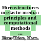 Microstructures in elastic media : principles and computational methods [E-Book] /