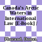 Canada's Arctic Waters in International Law [E-Book] /