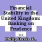 Financial Stability in the United Kingdom: Banking on Prudence [E-Book] /