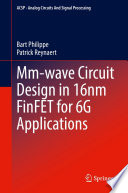 Mm-wave Circuit Design in 16nm FinFET for 6G Applications [E-Book] /