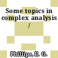 Some topics in complex analysis /