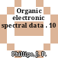 Organic electronic spectral data . 10