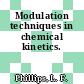 Modulation techniques in chemical kinetics.