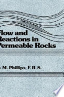 Flow and reactions in permeable rocks