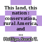 This land, this nation : conservation, rural America, and the New Deal [E-Book] /