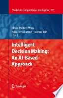 Intelligent Decision Making: An AI-Based Approach [E-Book] /