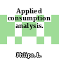 Applied consumption analysis.
