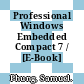 Professional Windows Embedded Compact 7 / [E-Book]