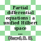 Partial differential equations : a unified Hilbert space approach [E-Book] /