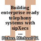 Building enterprise ready telephony systems with sipXecs 4.0 : leveraging open source VoIP for a rock-solid communications system [E-Book] /