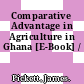 Comparative Advantage in Agriculture in Ghana [E-Book] /