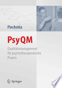 PsyQM [E-Book] : Qualitätsmanagement für psychotherapeutische Praxen /