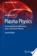 Plasma Physics [E-Book] : An Introduction to Laboratory, Space, and Fusion Plasmas /