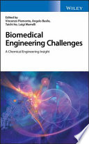 Biomedical engineering challenges : a chemical engineering insight [E-Book] /