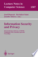 Information Security and Privacy [E-Book] : 4th Australasian Conference, ACISP’99 Wollongong, NSW, Australia, April 7–9, 1999 Proceedings /