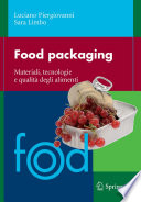 Food packaging [E-Book] : Materiali, tecnologie e qualità degli alimenti /