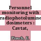 Personnel monitoring with radiophotoluminescent dosimeters : Cavtat, 21.09.70-30.09.70.