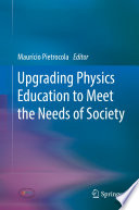Upgrading Physics Education to Meet the Needs of Society [E-Book] /