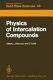 Physics of intercalation compounds : Proceedings of an international conference : Trieste, 06.07.81-10.07.81.