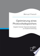 Optimierung eines Photovoltaikspeichers : Vergleich diverser Operationsstrategien zur Kostenminimierung [E-Book] /