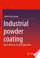 Industrial powder coating [E-Book] : Basics, Methods, Practical Application /