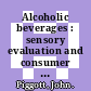 Alcoholic beverages : sensory evaluation and consumer research [E-Book] /